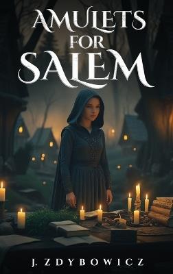 Amulets for Salem - J Zdybowicz - cover