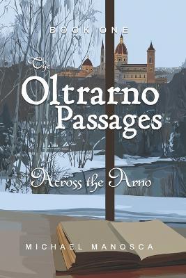 Across the Arno - Michael Manosca - cover