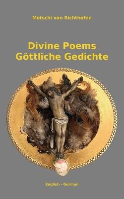 Divine Poems - Göttliche Gedichte - Motschi Von Richthofen - cover
