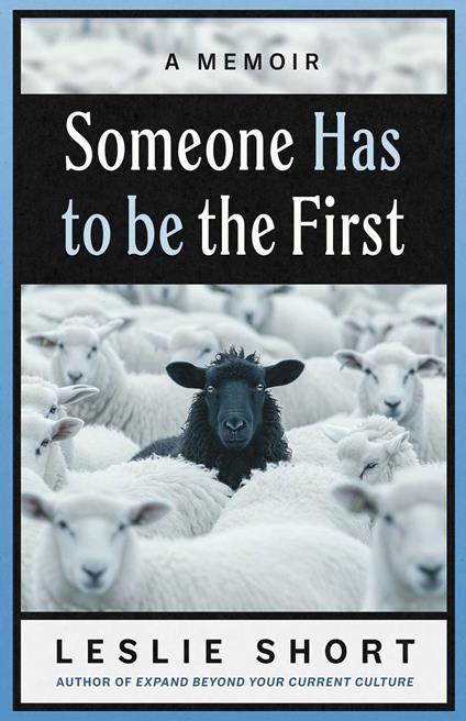 Someone Has to be the First