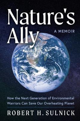 Nature's Ally - Robert Sulnick - cover