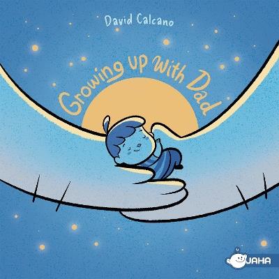 Growing up with Dad - David Calcano - cover