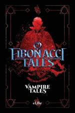 Fibonacci Tales: Vampire Tales