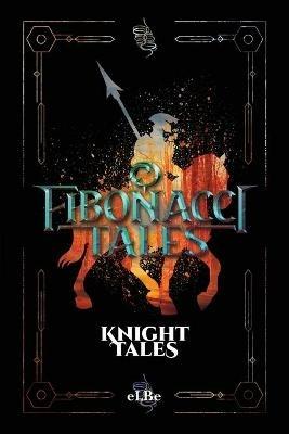 Fibonacci Tales: Knight Tales - cover