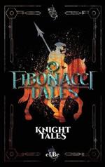 Fibonacci Tales: Knight Tales