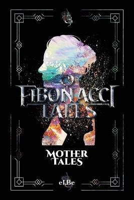 Fibonacci Tales: Mother Tales - cover