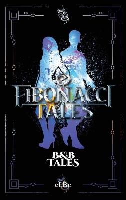 Fibonacci Tales: B and B Tales - cover
