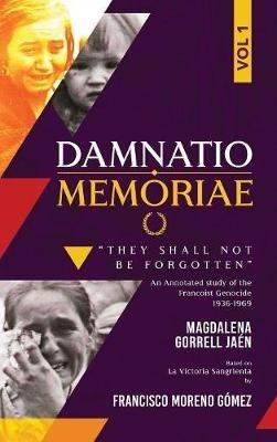 Damnatio Memoriae - VOLUME I: Victory Without Peace: They Shall Not Be Forgotten - Magdalena Gorrell Jaen - cover