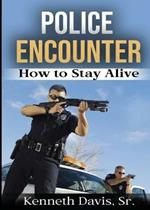 Police Encounter: How to Stay Alive