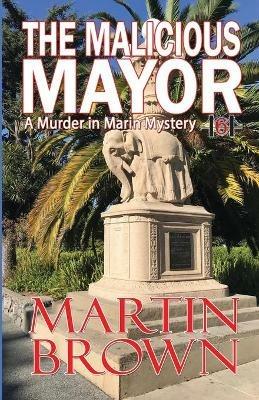 The Malicious Mayor - Martin Brown - cover