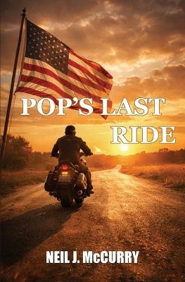Pop's Last Ride - Neil J McCurry - cover