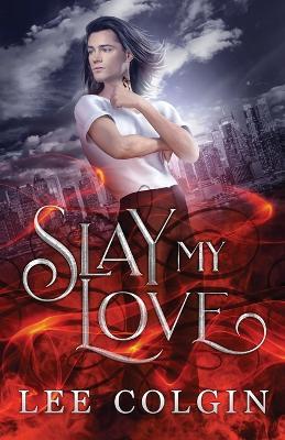 Slay My Love - Lee Colgin - cover