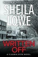 Written Off: A Claudia Rose Novel - Sheila Lowe - cover