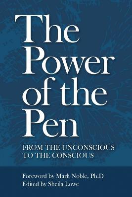 The Power of the Pen, from the unconscious to the conscious - cover