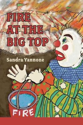 Fire at the Big Top - Sandra Yannone - cover