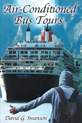 Air-Conditioned Bus Tours - David G Swanson - cover