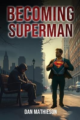 Becoming Superman - Dan Mathieson - cover