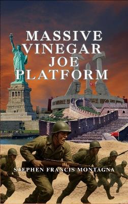 Massive Vinegar Joe Platform - Stephen F Montagna - cover