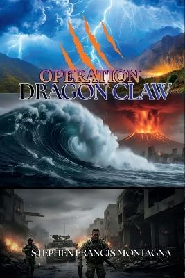 Operation Dragon Claw - Stephen F Montagna - cover