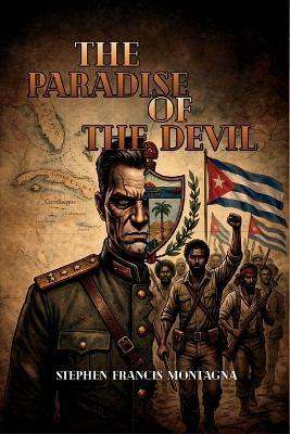 The Paradise Of The Devil - Stephen F Montagna - cover