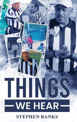 Things we Hear - Stephen Banks - cover