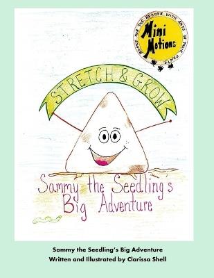 Sammy the Seedling's Big Adventure - Clarissa Shell - cover