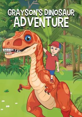 Grayson's Dinosaur Adventure - LM Smith - cover