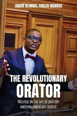 The Revolutionary Orator - André Blondel Tonleu Mendou - cover
