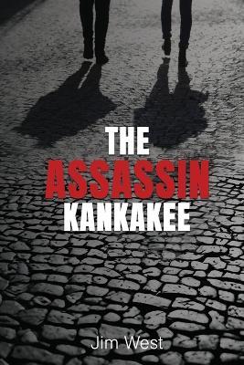 The Assassin Kankakee - Jim West - cover