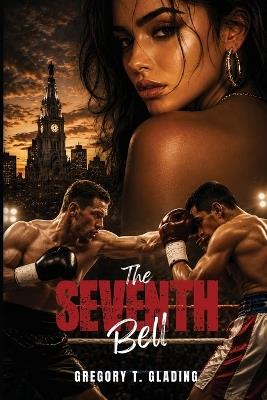 The Seventh Bell - Gregory T Glading - cover