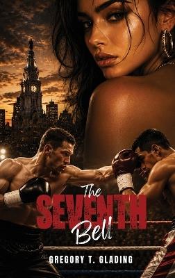 The Seventh Bell - Gregory T Glading - cover