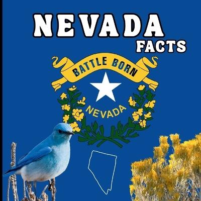 Nevada Facts: A Fun Guide to Nevada's Geography, History, Wildlife, and State Symbols for Kids Ages 6-12 - Mimi Jones - cover