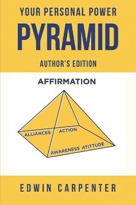 Your Personal Power Pyramid: The Man Who Walked through Time - Edwin Carpenter - cover