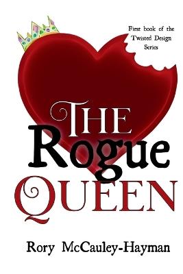 The Rogue Queen - Rory McCauley-Hayman - cover