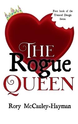 The Rogue Queen - Rory McCauley-Hayman - cover