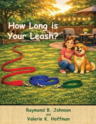 How Long is Your Leash? - Raymond B Johnson - cover