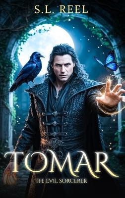 Tomar: The Evil Sorcerer - S L Reel - cover