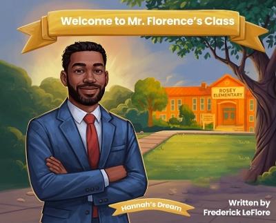 Welcome to Mr. Florence's Class - Frederick Leflore - cover