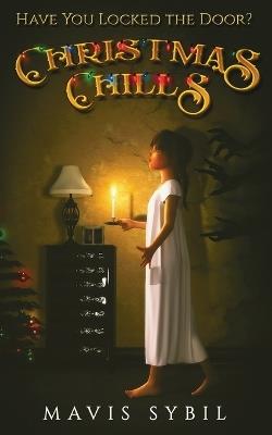 Christmas Chills: Have you Locked the Door? - Mavis Sybil - cover