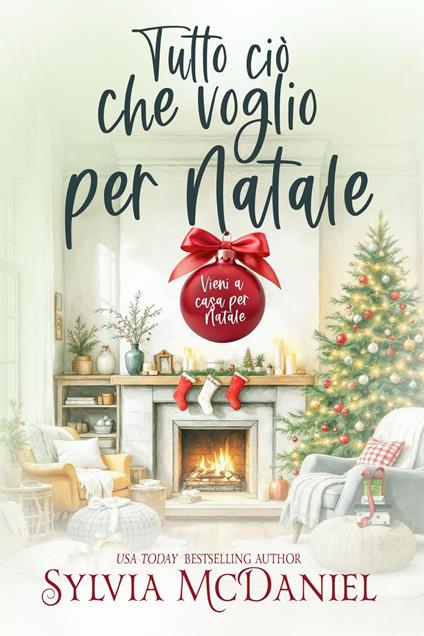 Tutto ciò che voglio per Natale - Sylvia McDaniel - ebook