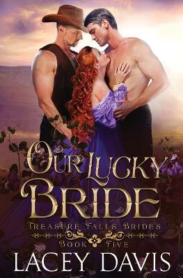 Our Lucky Bride Book 5 - Lacey Davis - cover