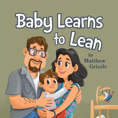 Baby Learns to Lean - Matthew Grizzle - cover