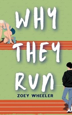 Why They Run - Zoey Wheeler - cover