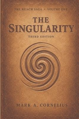 The Sinularity: Volume One of The Ruach Saga - Mark A Cornelius - cover