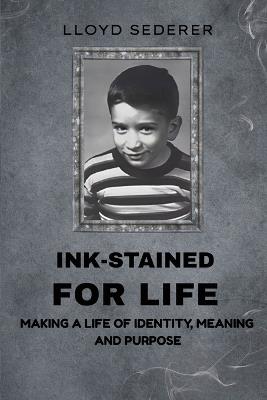 Ink-Stained for Life - Lloyd Sederer - cover
