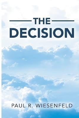 The Decision - Paul R Wiesenfeld - cover