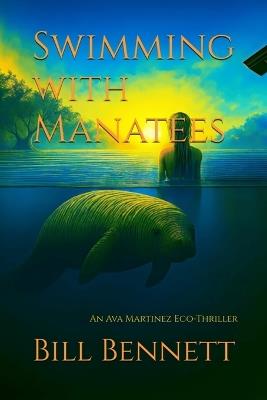 Swimming with Manatees - Bill Bennett - cover