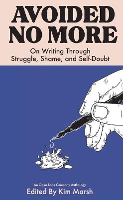Avoided No More: On Writing Through Struggle, Shame, and Self-Doubt - cover