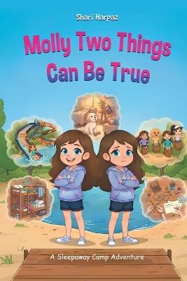 Molly Two Things Can Be True: A Sleepaway Camp Adventure - Shari Harpaz - cover
