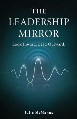 The Leadership Mirror - Julie McManus - cover